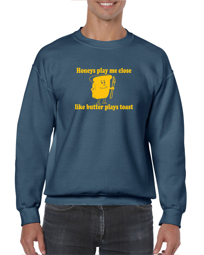 Unisex Crew Sweatshirt - Honeys Play Me Close