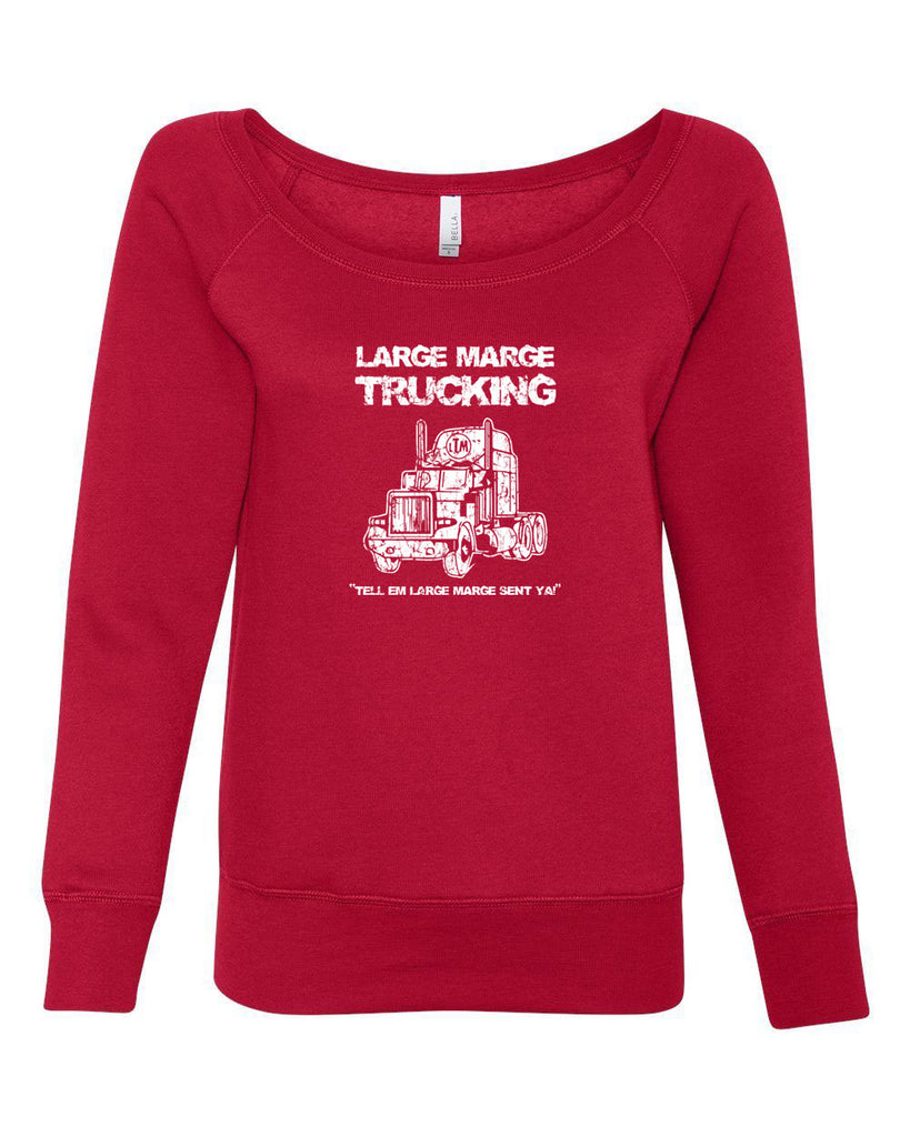 Large Marge Trucking Womens Off The Shoulder Crew Sweatshirt Pee Wee's Big Adventure 80s Tell Em Large Marge Sent Ya Vintage Retro