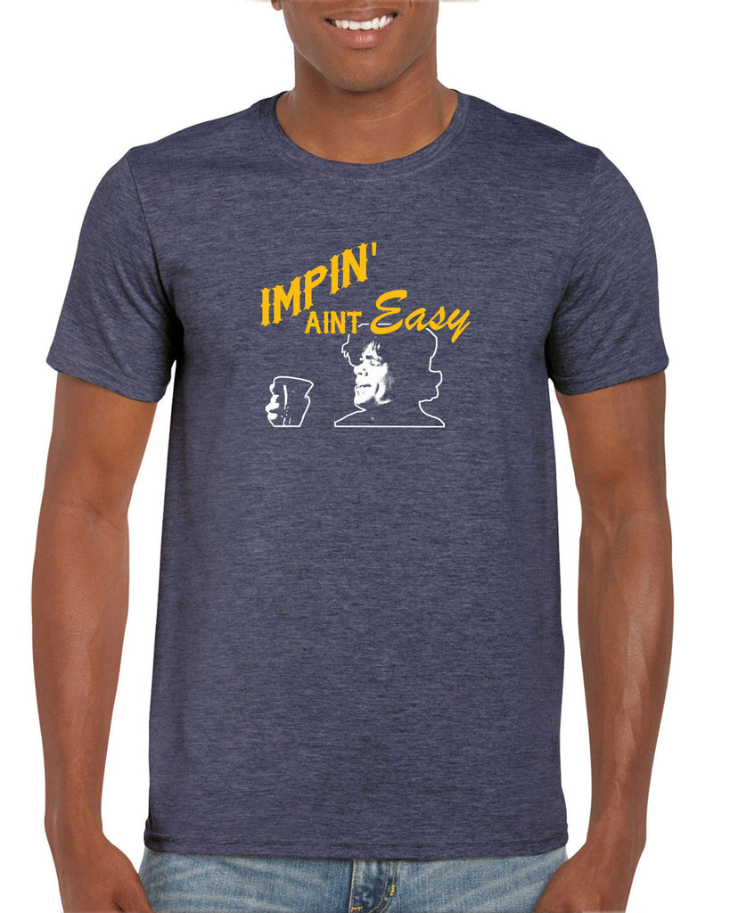 Impin Aint Easy Mens T-Shirt Funny Game of Thrones Westeros Tyrion Lannister Imp King Castle Vintage Retro