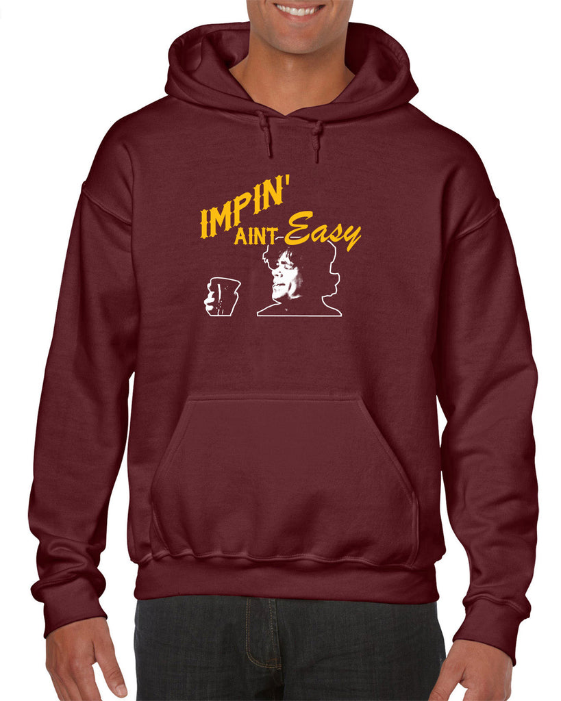 Impin Aint Easy Hoodie Hooded Sweatshirt Funny Game of Thrones Westeros Tyrion Lannister Imp King Castle Vintage Retro
