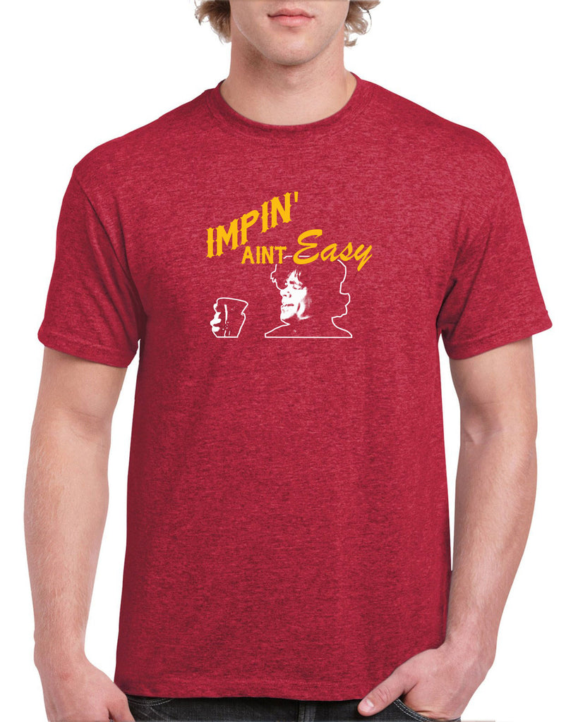 Impin Aint Easy Mens T-Shirt Funny Game of Thrones Westeros Tyrion Lannister Imp King Castle Vintage Retro