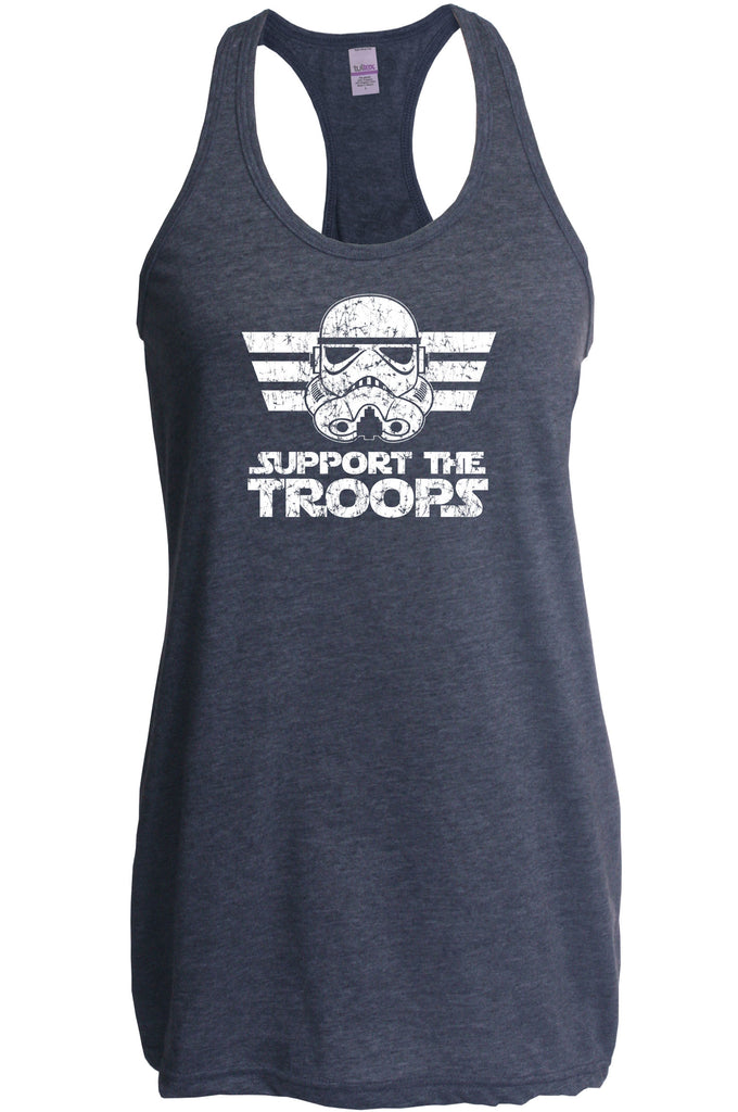 I Support The Troops Racer Back Tank Top Racerback Star Geek Nerd Wars Storm Trooper Dark Side Jedi Empire Geek Nerd