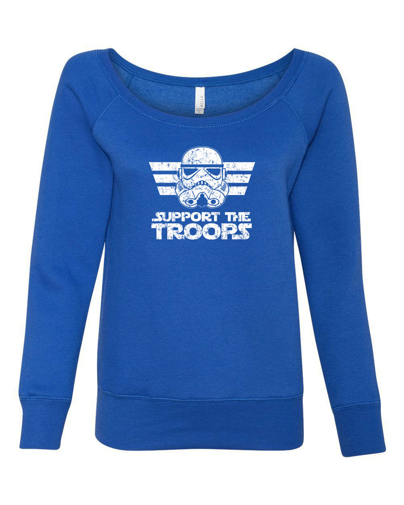 I Support The Troops Off The Shoulder Crew Sweatshirt Star Geek Nerd Wars Storm Trooper Dark Side Jedi Empire Geek Nerd