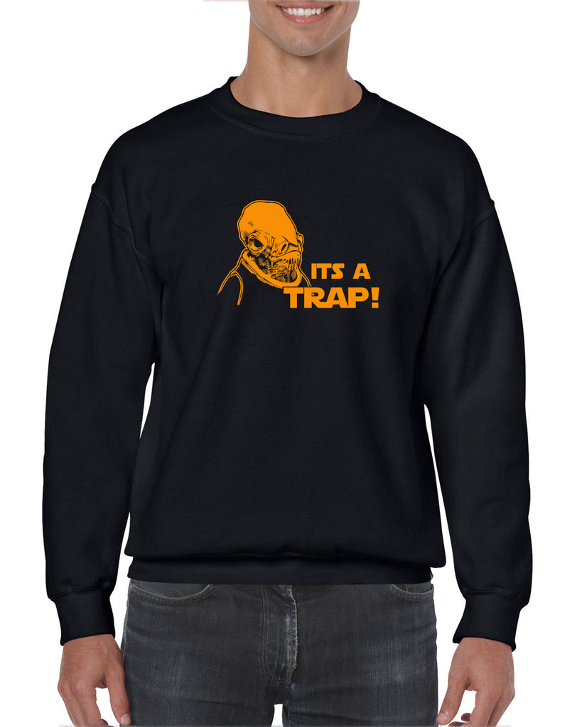 It's A Trap Crew Sweatshirt Star Wars Admiral Ackbar Funny Geek Nerd 80s Movie Jedi Force Light Saber