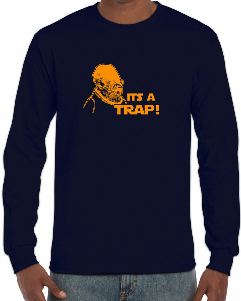 It's A Trap Long Sleeve Shirt Star Wars Admiral Ackbar Funny Geek Nerd 80s Movie Jedi Force Light Saber