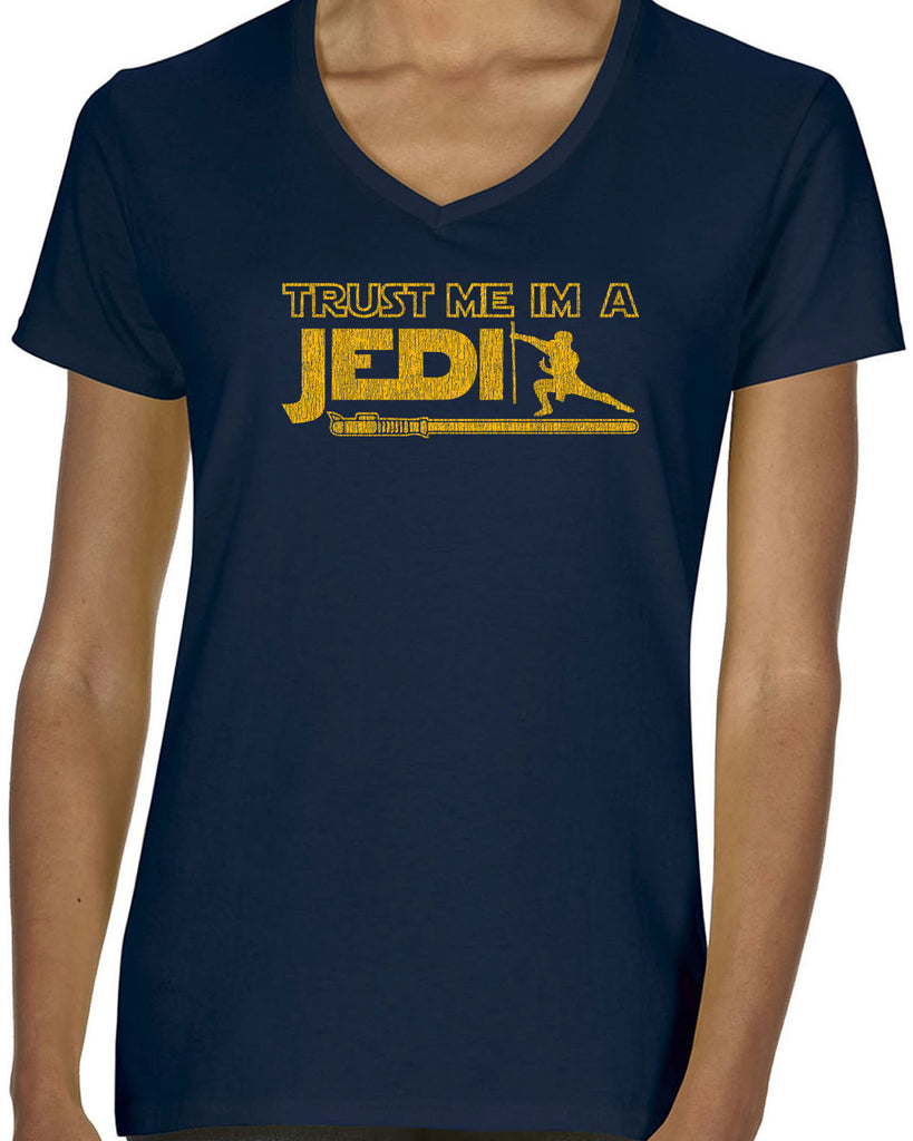 Trust Me Im A Jedi Womens V-Neck Shirt Funny Star Wars Geek Nerd Light Saber 80s Party Costume