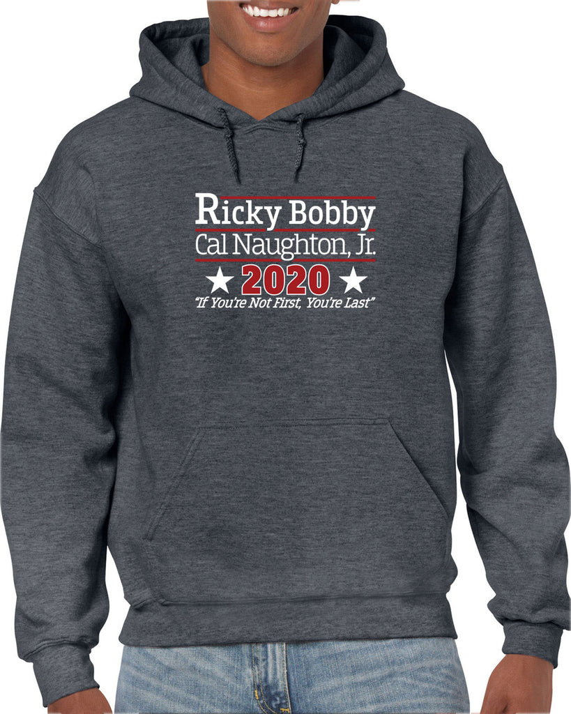 Ricky Bobby for President 2020 Hoodie Hooded Sweatshirt race car if youre not first youre last shake and bake movie new