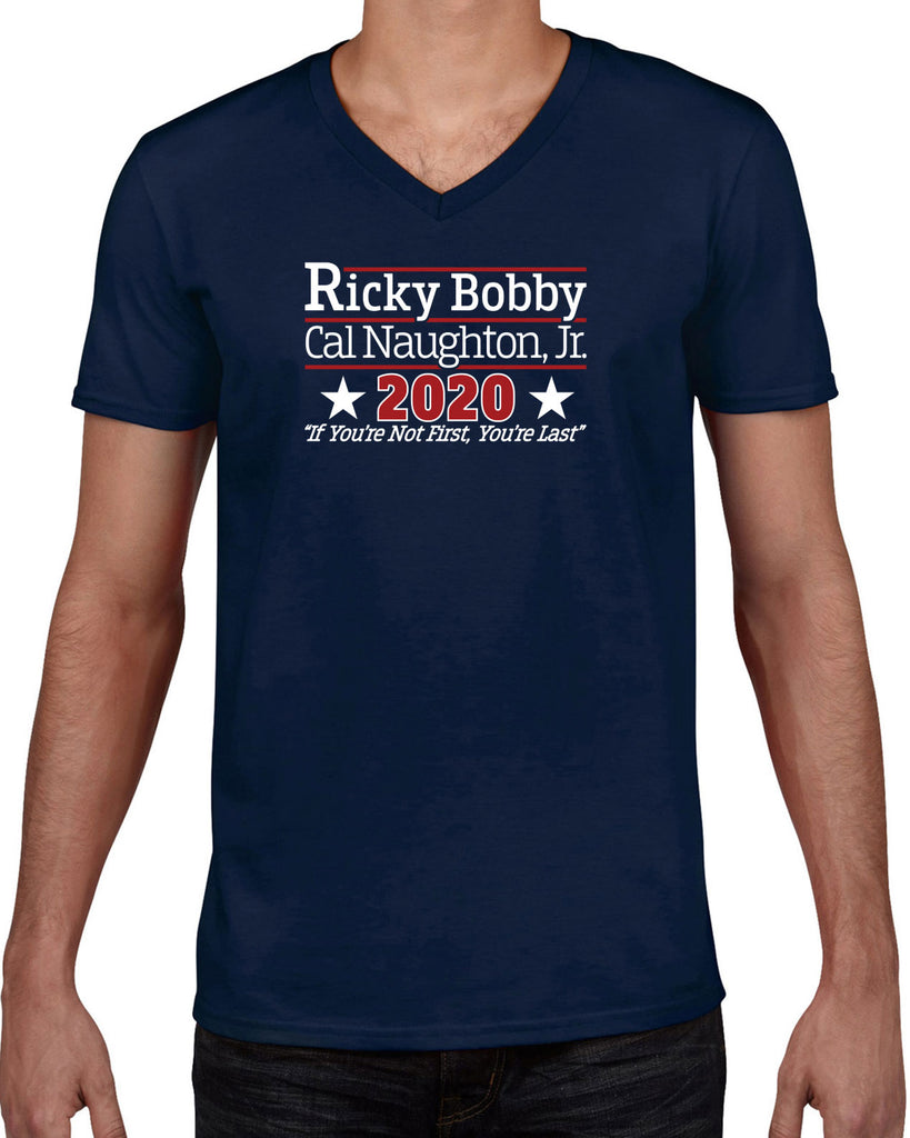 Ricky Bobby for President 2020 Mens V-neck T-shirt race car if youre not first youre last shake and bake movie new