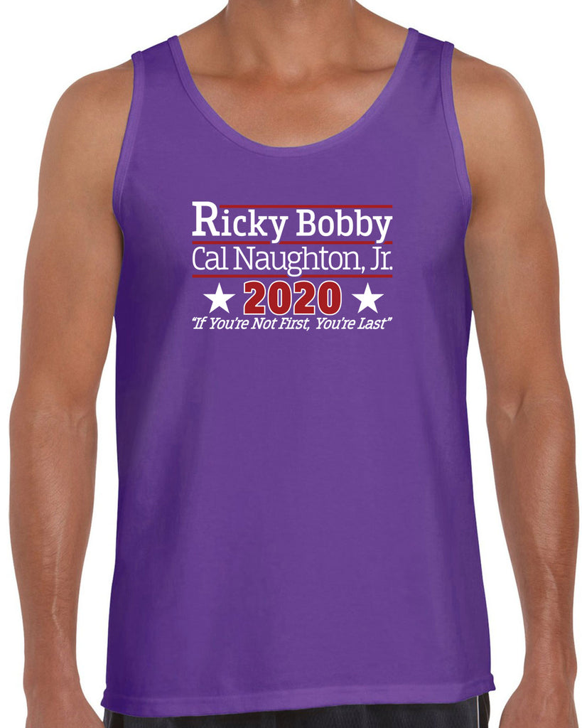 Ricky Bobby for President 2020 Tank Top race car if youre not first youre last shake and bake movie new