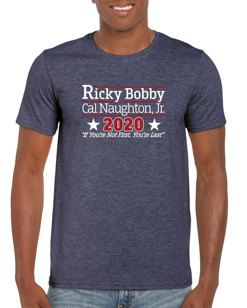 Ricky Bobby for President 2020 Mens T-Shirt race car if youre not first youre last shake and bake movie new