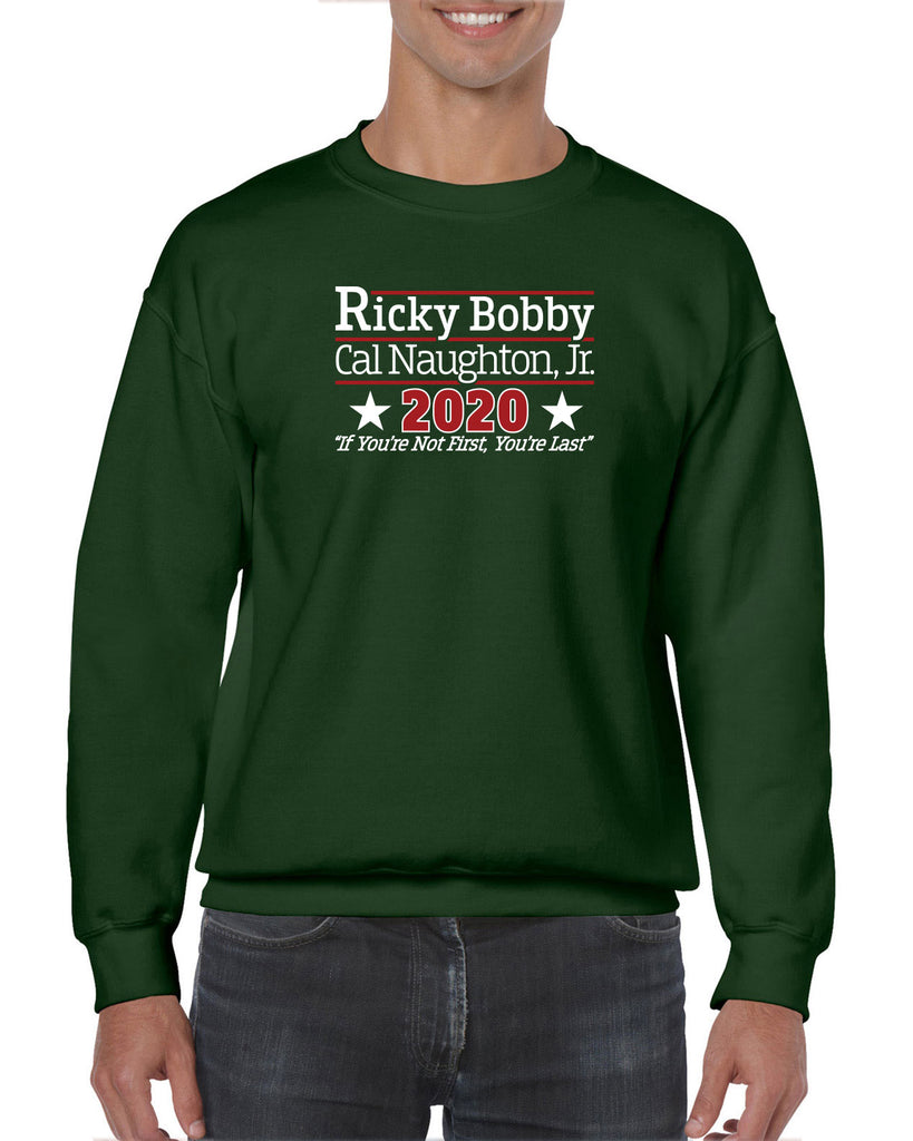 Ricky Bobby for President 2020 Crew Sweatshirt race car if youre not first youre last shake and bake movie new