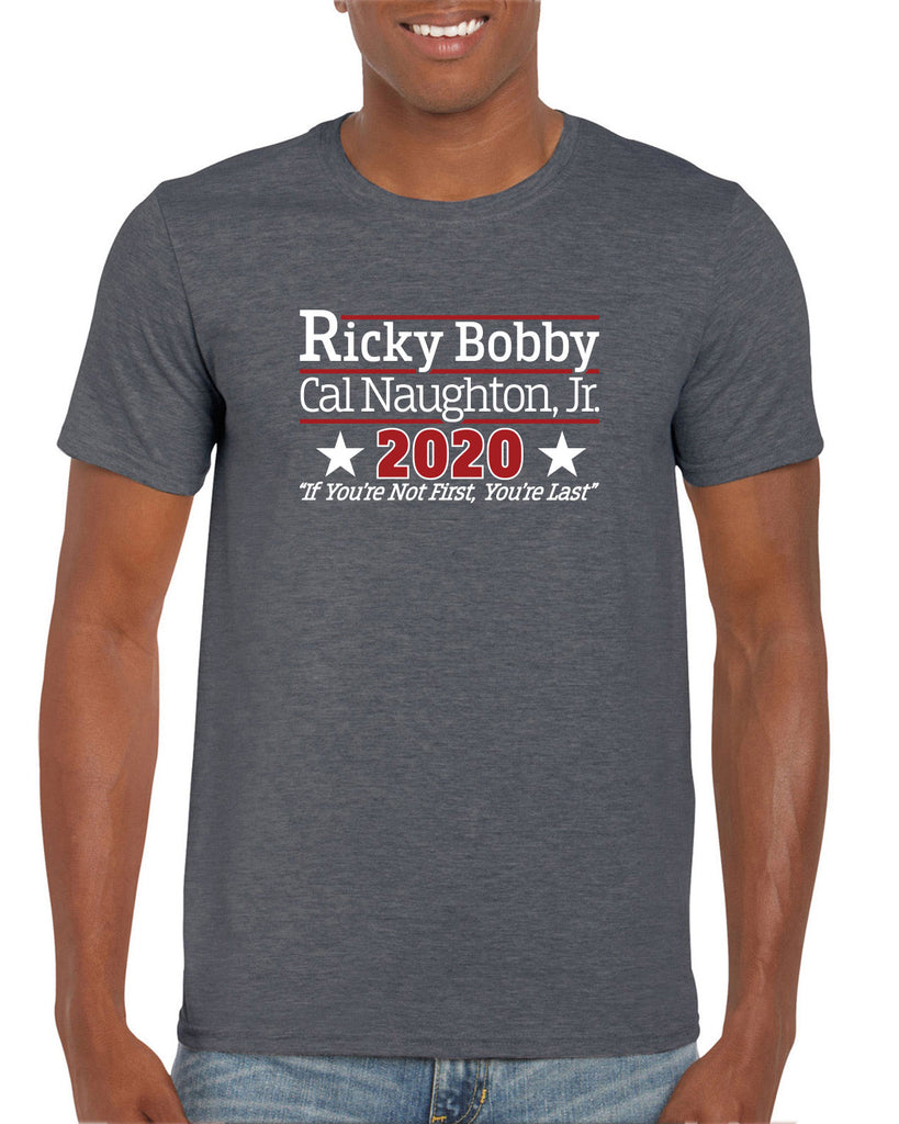 Ricky Bobby for President 2020 Mens T-Shirt race car if youre not first youre last shake and bake movie new