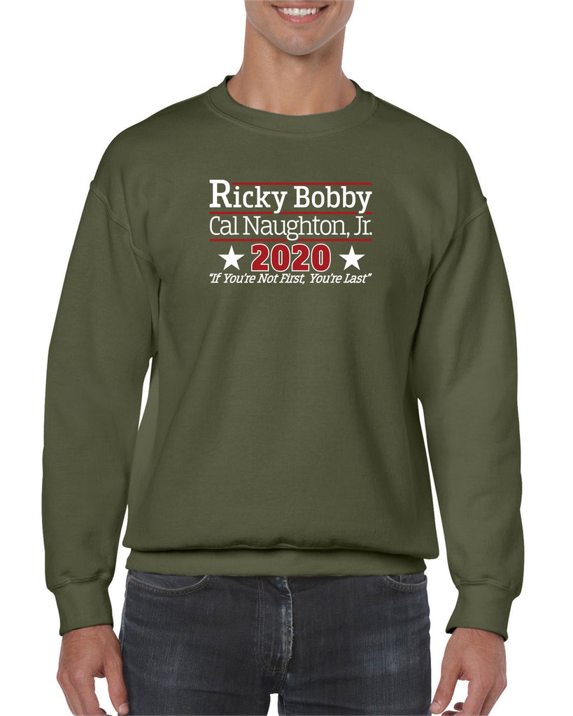 Ricky Bobby for President 2020 Crew Sweatshirt race car if youre not first youre last shake and bake movie new