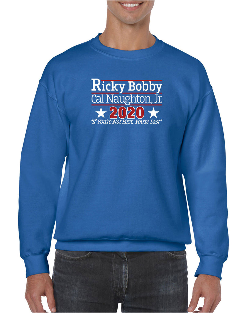 Ricky Bobby for President 2020 Crew Sweatshirt race car if youre not first youre last shake and bake movie new