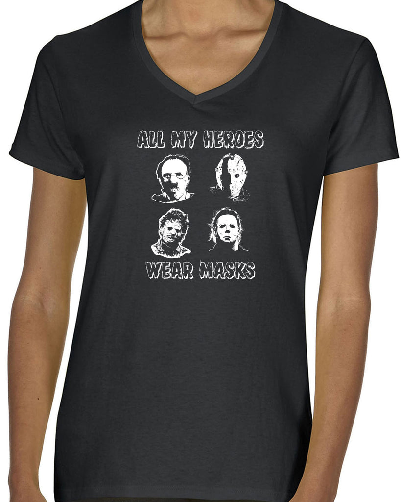 All My Heroes Wear Masks Womens V Neck Shirt Horror Scary Movie Halloween Costume Friday The 13th Texas Chainsaw Massacre Costume