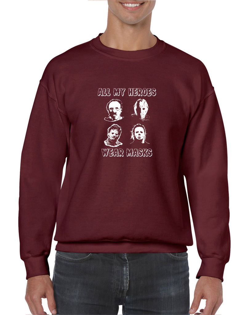 All My Heroes Wear Masks Crew Sweatshirt Horror Scary Movie Halloween Costume Friday The 13th Texas Chainsaw Massacre Costume