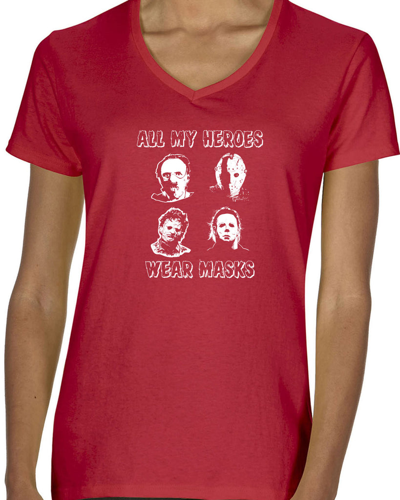 All My Heroes Wear Masks Womens V Neck Shirt Horror Scary Movie Halloween Costume Friday The 13th Texas Chainsaw Massacre Costume