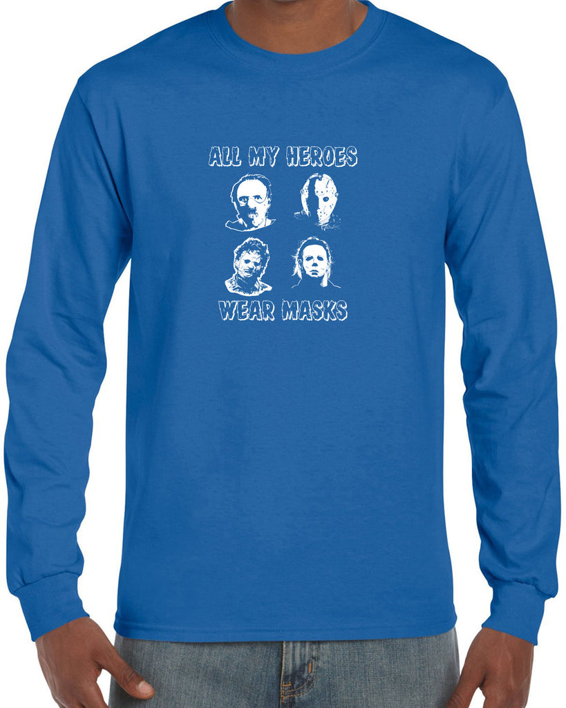 All My Heroes Wear Masks Long Sleeve Shirt Horror Scary Movie Halloween Costume Friday The 13th Texas Chainsaw Massacre Costume