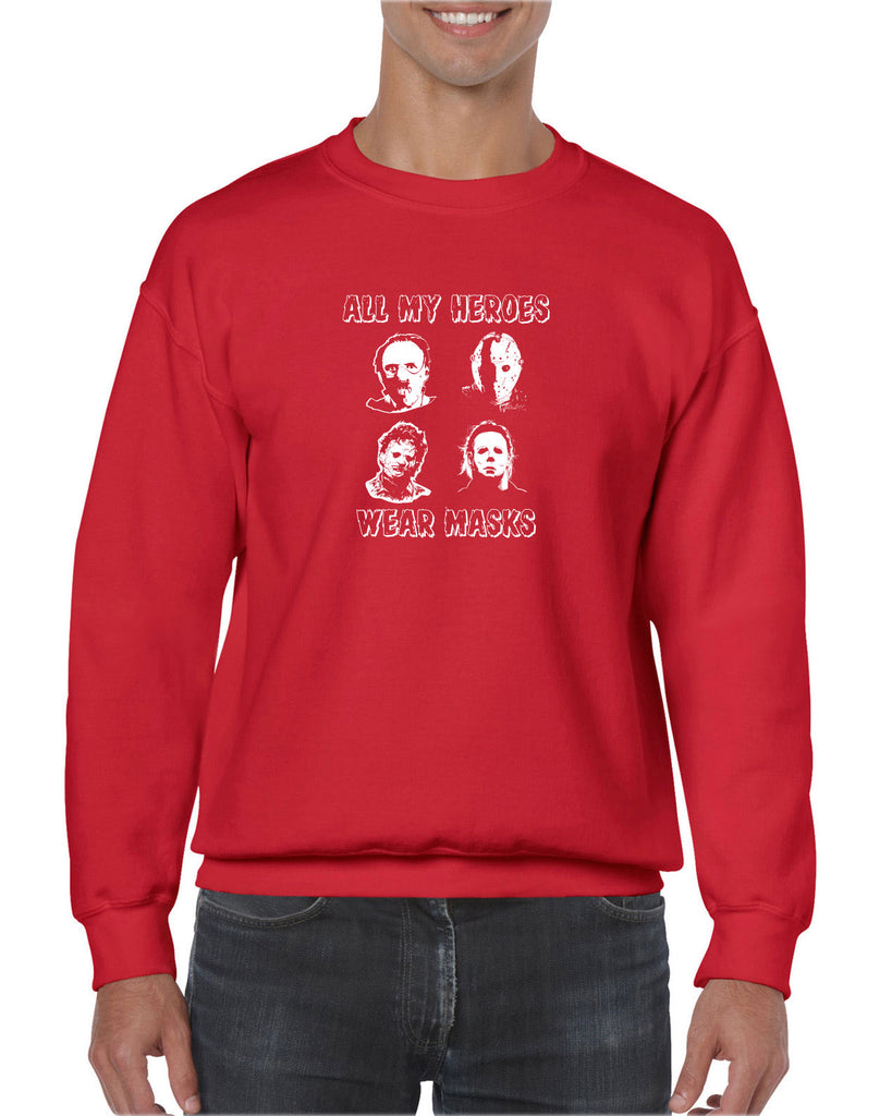 All My Heroes Wear Masks Crew Sweatshirt Horror Scary Movie Halloween Costume Friday The 13th Texas Chainsaw Massacre Costume