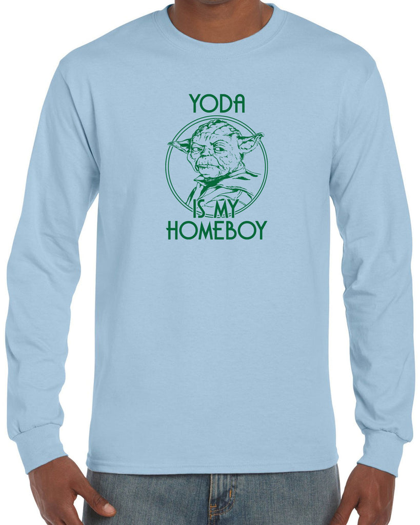 Yoda is my Homeboy Long Sleeve Shirt Jedi Star Wars Geek Nerd 80s Movie Lightsaber