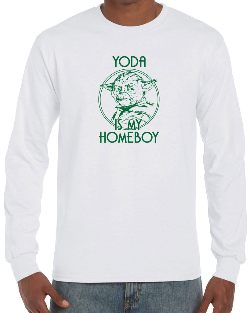 Yoda is my Homeboy Long Sleeve Shirt Jedi Star Wars Geek Nerd 80s Movie Lightsaber
