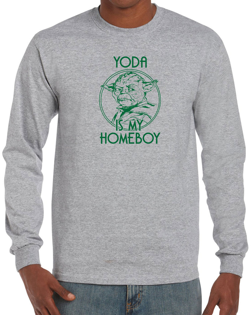 Yoda is my Homeboy Long Sleeve Shirt Jedi Star Wars Geek Nerd 80s Movie Lightsaber