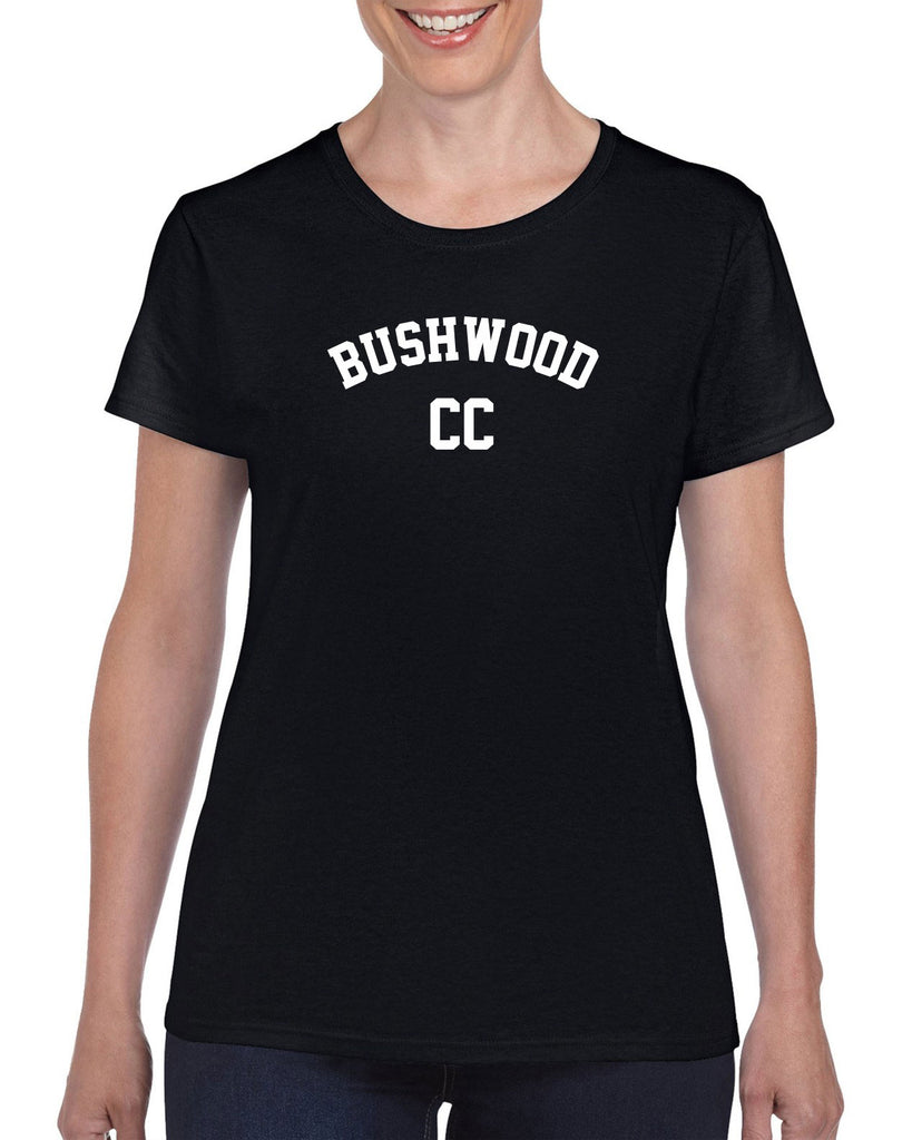 Bushwood Country Club Womens T-Shirt Funny 70s Movie Caddyshack Caddy Shack Halloween Movie Golf golfing outing vintage retro