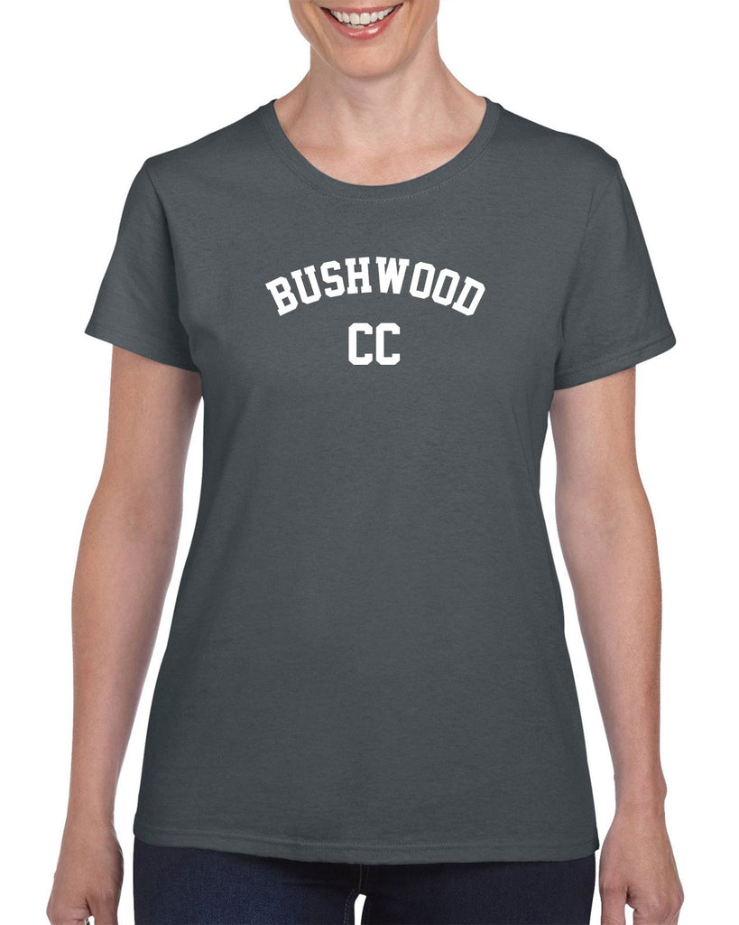 Bushwood Country Club Womens T-Shirt Funny 70s Movie Caddyshack Caddy Shack Halloween Movie Golf golfing outing vintage retro