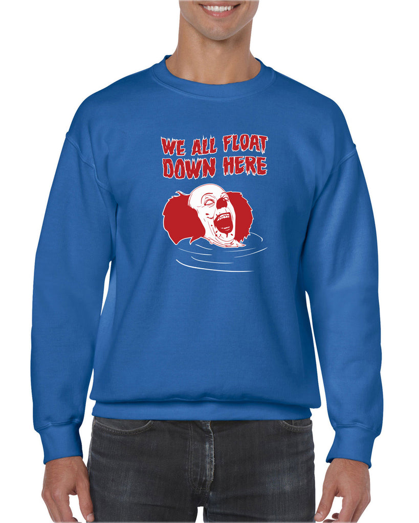 We All Float Down Here Crew Sweatshirt scary horror movie Halloween pennywise It clown creppy Vintage Retro