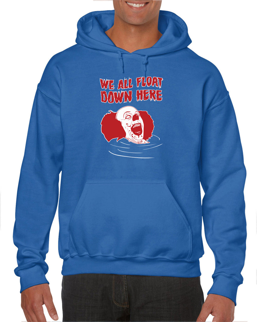 We All Float Down Here Hoodie Hooded Sweatshirt scary horror movie Halloween pennywise It clown creppy Vintage Retro