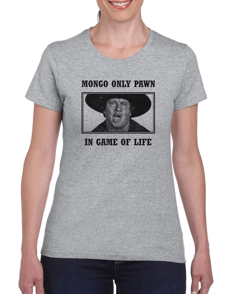 Mongo Only Pawn in Game of Life Womens Short Sleeve Shirt funny 70s 80s movie Blazing Saddles movie western Hot Press Apparel
