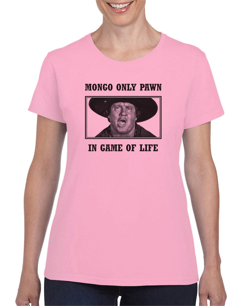Mongo Only Pawn in Game of Life Womens Short Sleeve Shirt funny 70s 80s movie Blazing Saddles movie western Hot Press Apparel