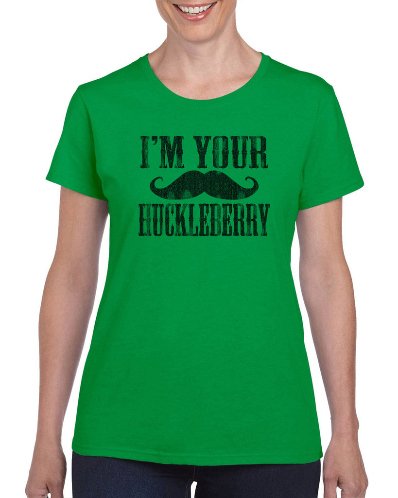 Hot Press Apparel Women's T-Shirt I'm Your Huckleberry