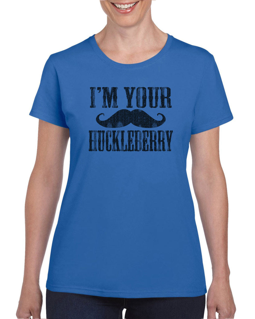 Hot Press Apparel Women's T-Shirt I'm Your Huckleberry