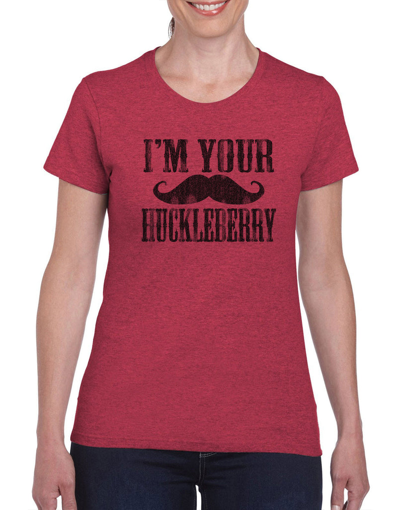 Hot Press Apparel Women's T-Shirt I'm Your Huckleberry