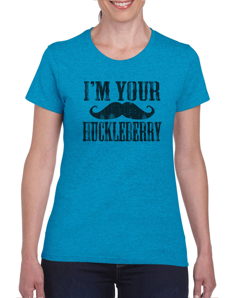 Hot Press Apparel Women's T-Shirt I'm Your Huckleberry