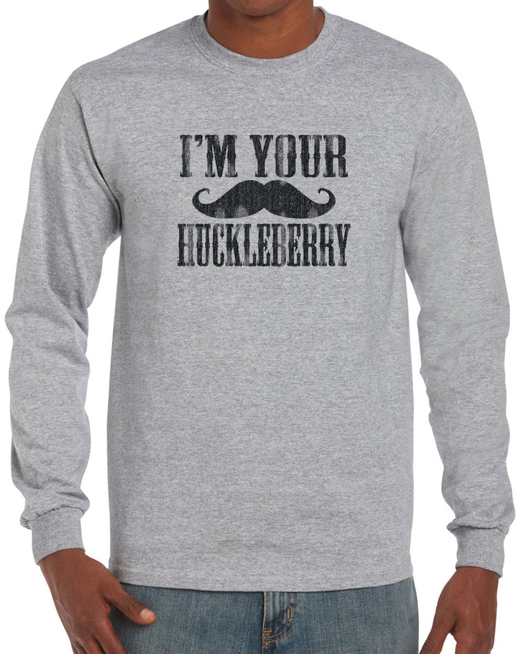 Men's Long Sleeve T-Shirt - I'm Your Huckleberry