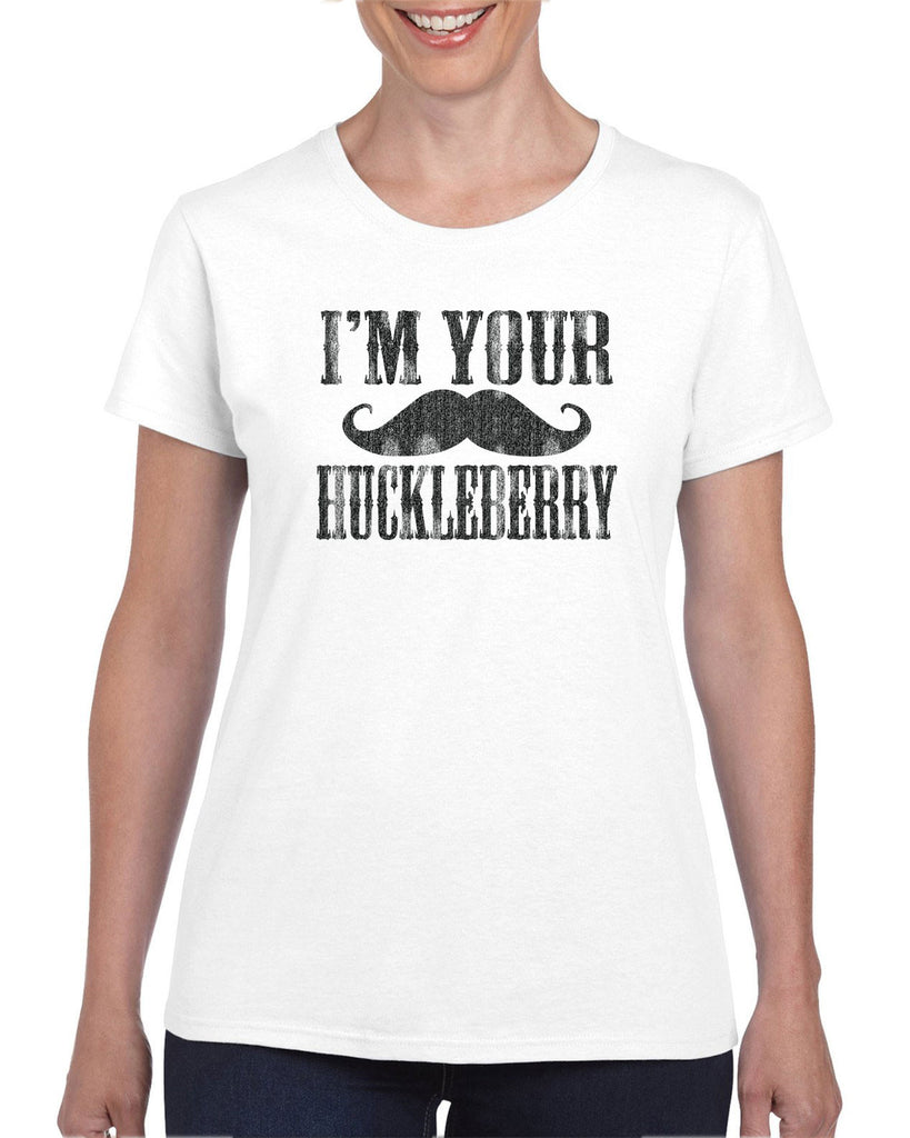 Hot Press Apparel Women's T-Shirt I'm Your Huckleberry