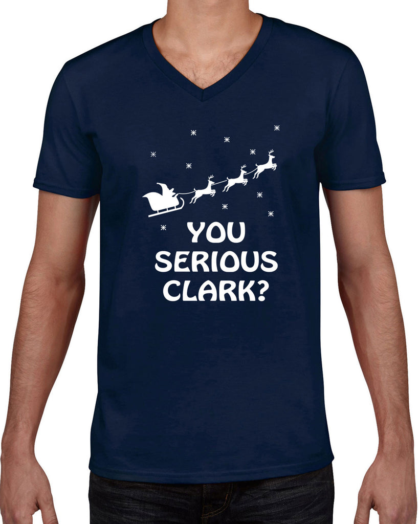 Men's Short Sleeve V-Neck T-Shirt - You Serious Clark?