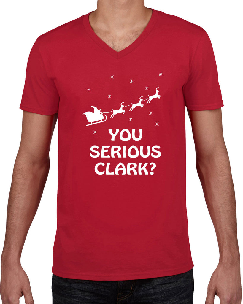Men's Short Sleeve V-Neck T-Shirt - You Serious Clark?