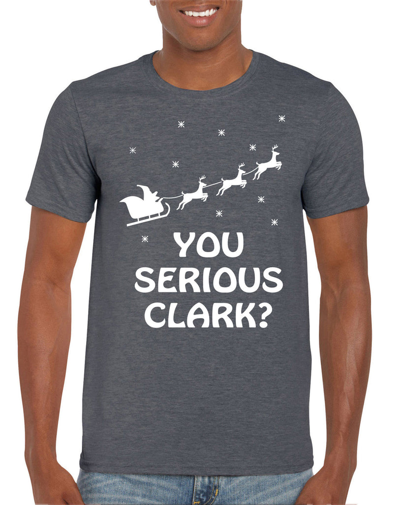 Men's Short Sleeve T-Shirt - You Serious, Clark?
