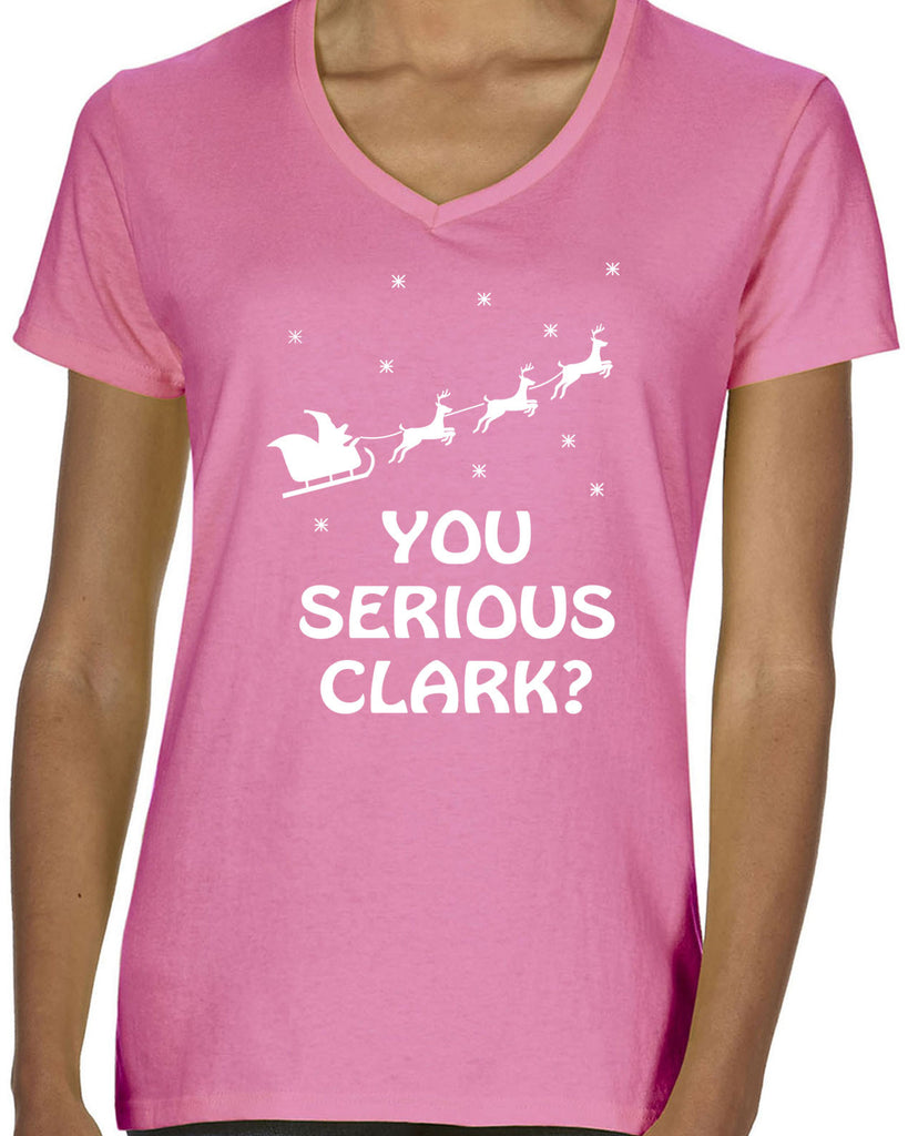 Women's V-Neck Short Sleeve T-Shirt - You Serious, Clark?