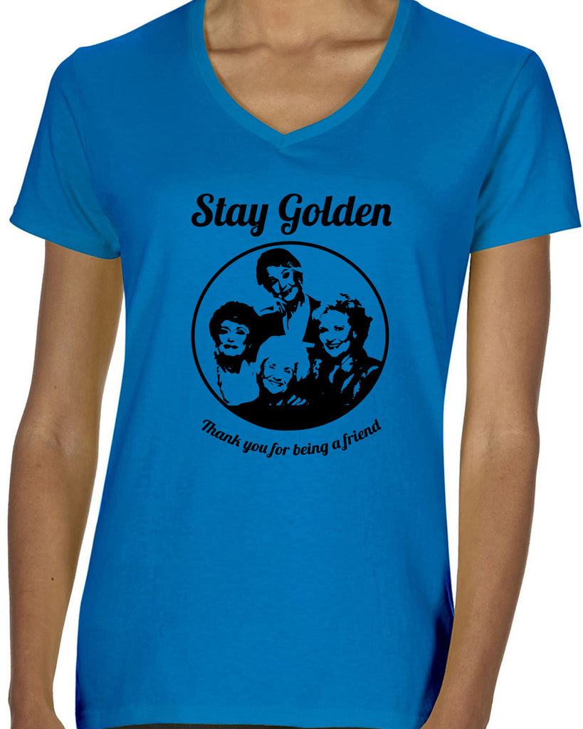 Hot Press Apparel Stay Golden Girls 80s TV Show Betty Party Gift Present Costume Humor College Apparel Women's V-Neck T-Shirt Vintage Friends Grandmas #shophotpress