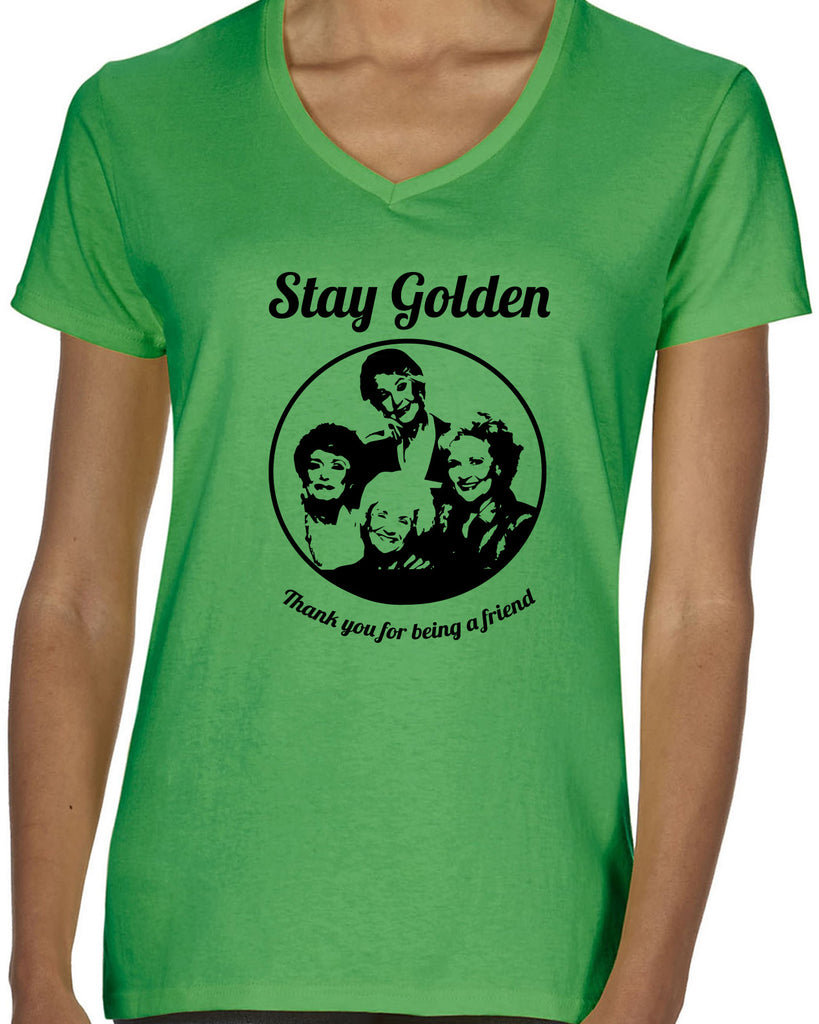 Hot Press Apparel Stay Golden Girls 80s TV Show Betty Party Gift Present Costume Humor College Apparel Women's V-Neck T-Shirt Vintage Friends Grandmas #shophotpress