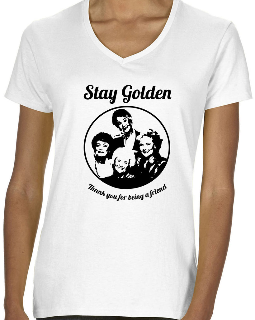 Hot Press Apparel Stay Golden Girls 80s TV Show Betty Party Gift Present Costume Humor College Apparel Women's V-Neck T-Shirt Vintage Friends Grandmas #shophotpress