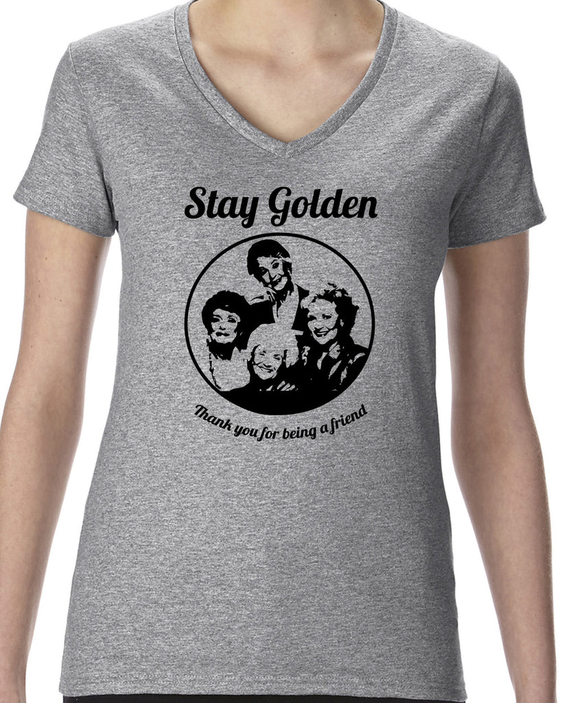 Hot Press Apparel Stay Golden Girls 80s TV Show Betty Party Gift Present Costume Humor College Apparel Women's V-Neck T-Shirt Vintage Friends Grandmas #shophotpress