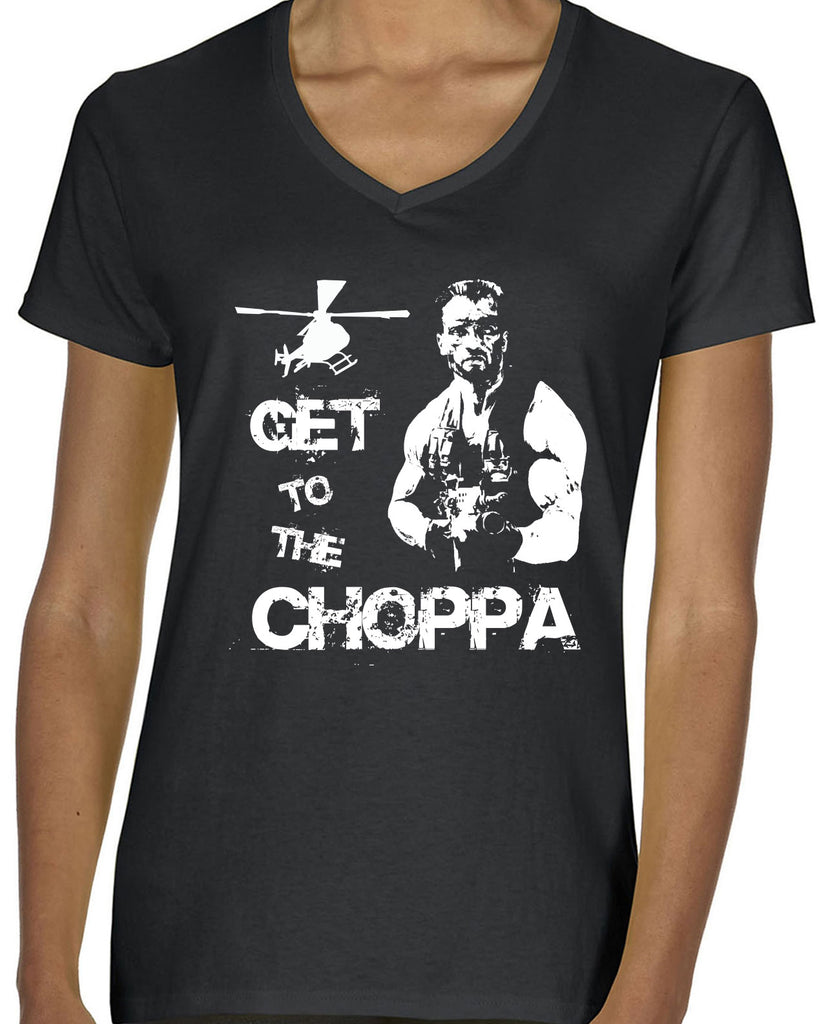 Hot Press Apparel Womens V neck T-shirt Get to the Choppa predator 80s movie arnold schwarzenegger action adventure alien da choppa chopper helicopter military
