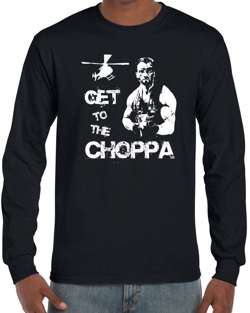 Hot Press Apparel Long Sleeve Shirt Get to the Choppa predator 80s movie arnold schwarzenegger action adventure alien da choppa chopper helicopter military