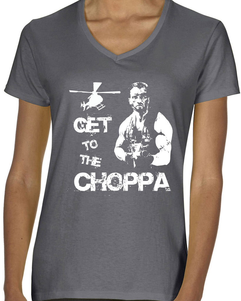 Hot Press Apparel Womens V neck T-shirt Get to the Choppa predator 80s movie arnold schwarzenegger action adventure alien da choppa chopper helicopter military