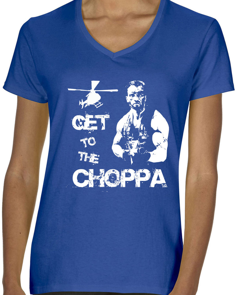 Hot Press Apparel Womens V neck T-shirt Get to the Choppa predator 80s movie arnold schwarzenegger action adventure alien da choppa chopper helicopter military